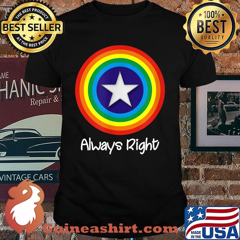 Always Right Rainbow Star Funny Graphic Pride T-Shirt