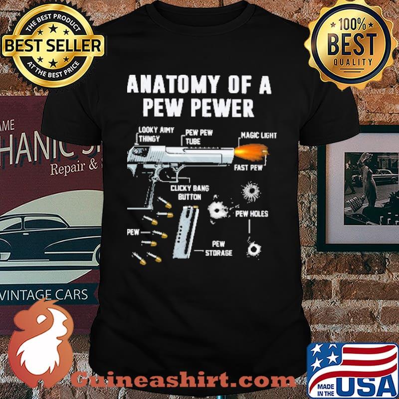 Anatomy Of A Pew Pewer Shirt