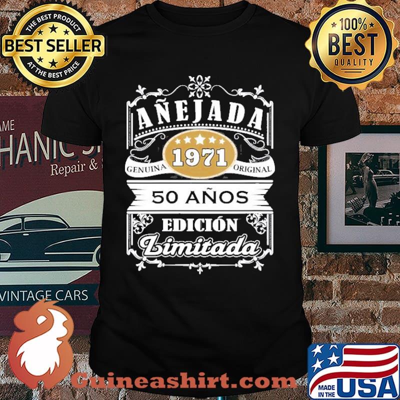 Anejada Camisa De Cumpleaños 50 1971 50 Años Original Edicion Limitade shirt