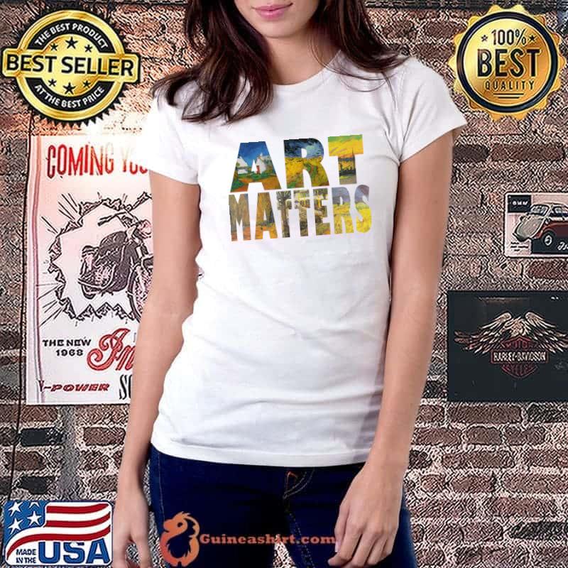 Art Matters Famous Painter Artist Van Gogh T-Shirt Ladiestee