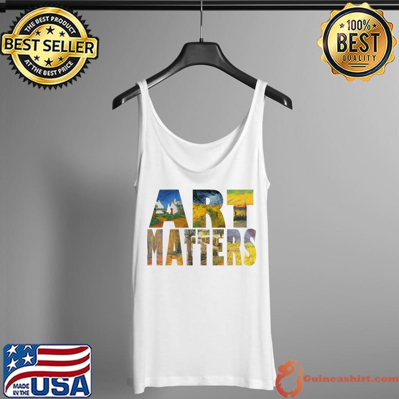 Art Matters Famous Painter Artist Van Gogh T-Shirt Tank Top