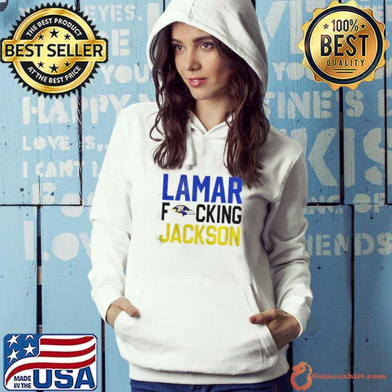 Awesome baltimore Ravens Lamar Fucking Jackson T-shirt