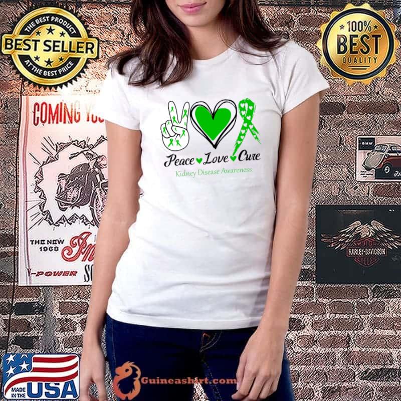 Awesome peace Love Cure Kidney Disease Awareness Classic T-Shirt Ladiestee