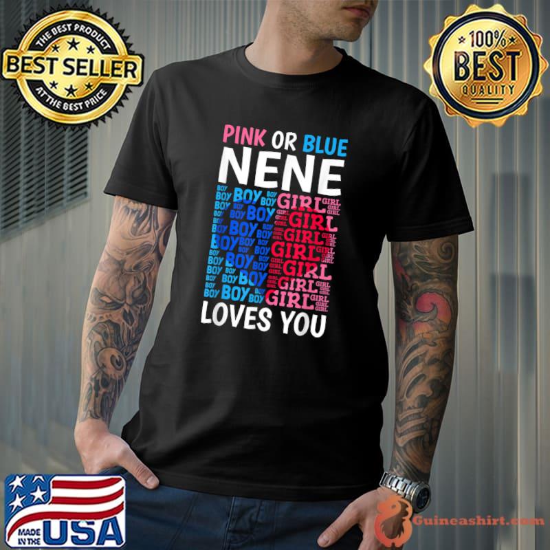 Awesome pink Or Blue Nene Loves You Gender Reveal Baby Shower Party T-Shirt