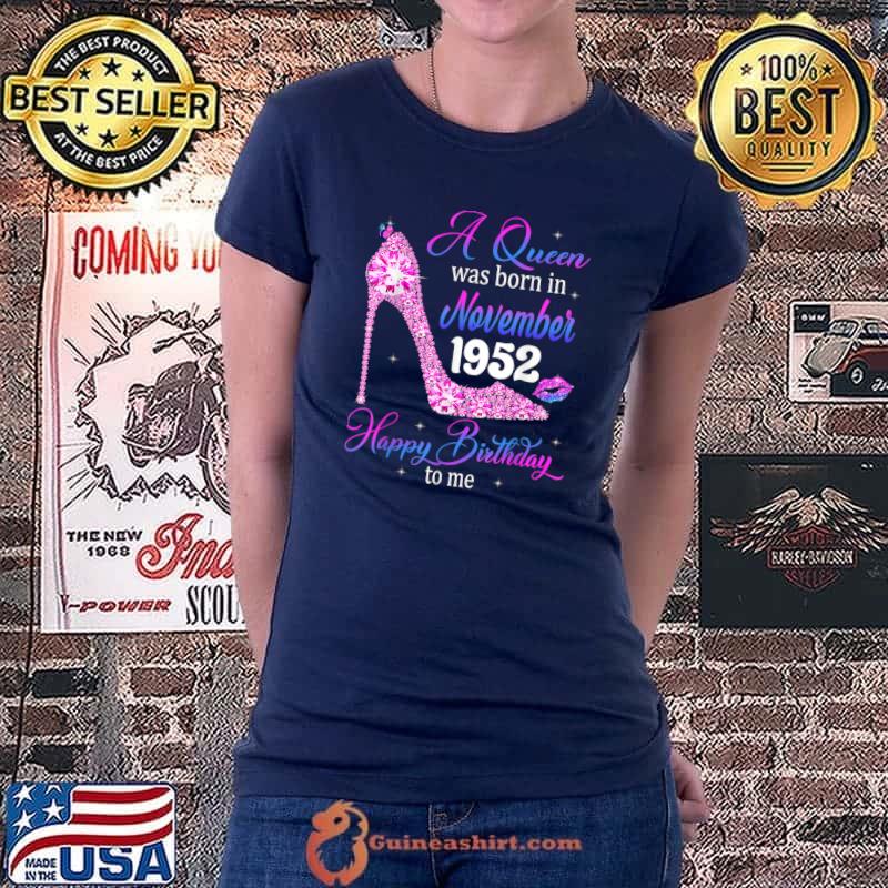 Awesome queens Are Born In November 1952 T Shirt 69th Birthday T-Shirt Ladiestee