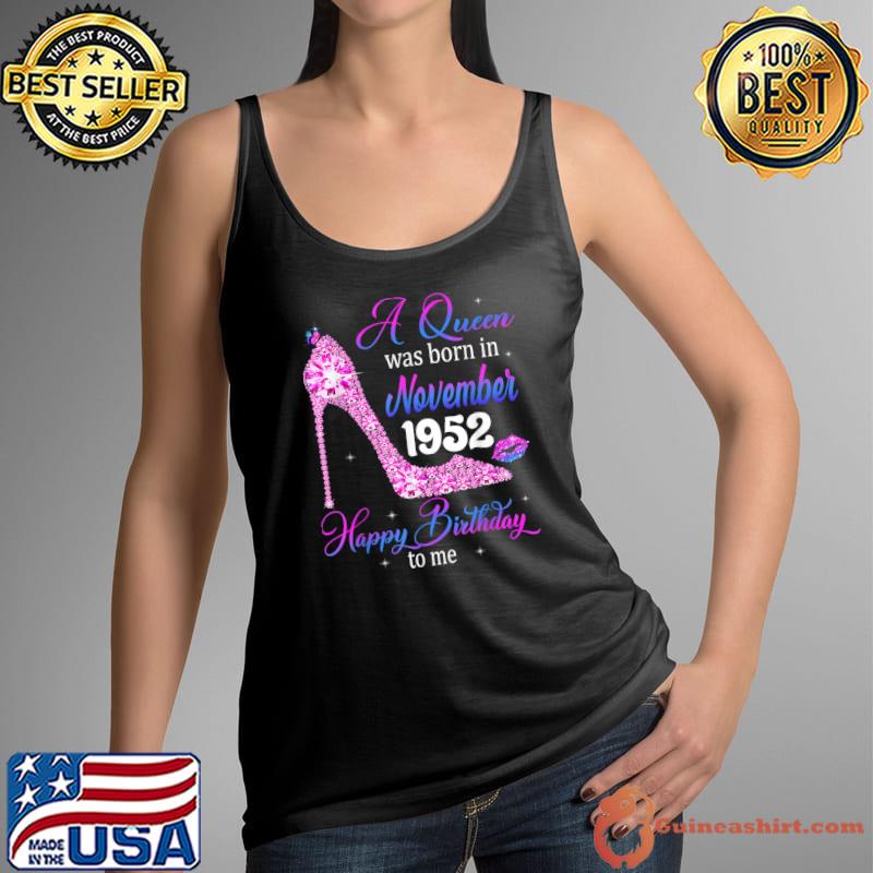 Awesome queens Are Born In November 1952 T Shirt 69th Birthday T-Shirt Tank Top