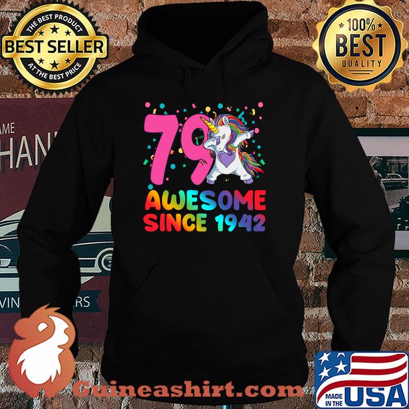 Awesome Since 1942 Dabbing Unicorn 79 year old 79th Birthday T-s Hoodie