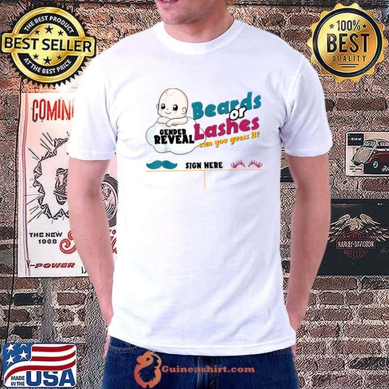 Beards Or Lashes Pregnancy Gender Reveal Outfit Signing T-Shirt