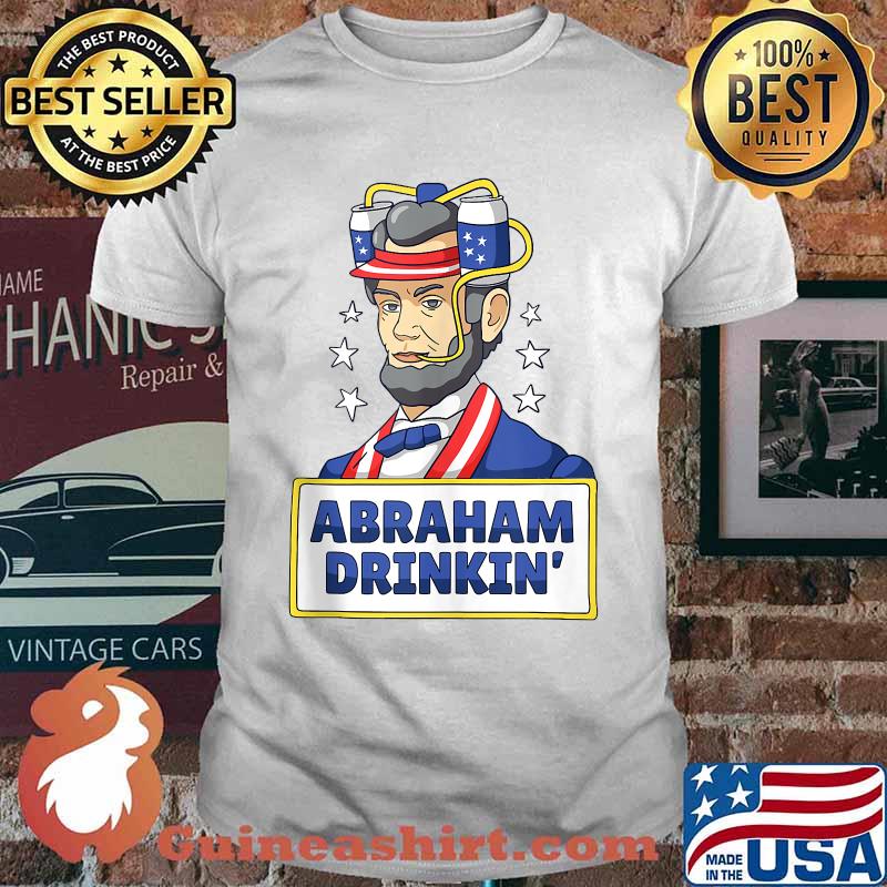 Ben Drankin T-Shirt Abraham Drinkin 4th Of July Patriotic T-shirt