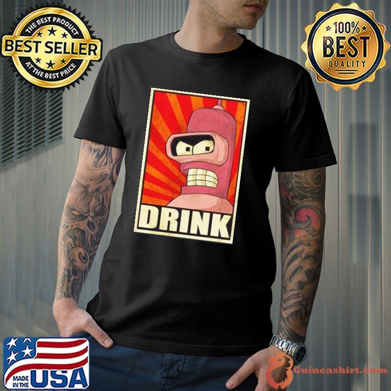 Bender drink shirt