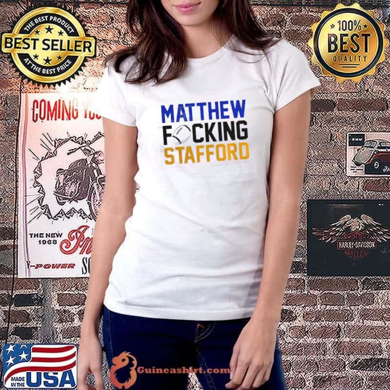 Matthew Fucking Stafford T Shirt For Unisex - TheKingShirtS