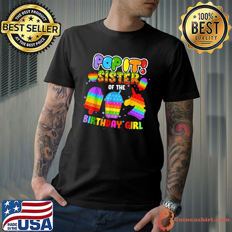 Best pop It Sister of the Birthday Girl Fidget Family Matching T-Shirt