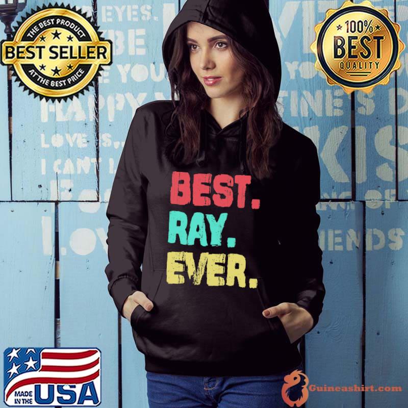 Best Ray Ever Shirt