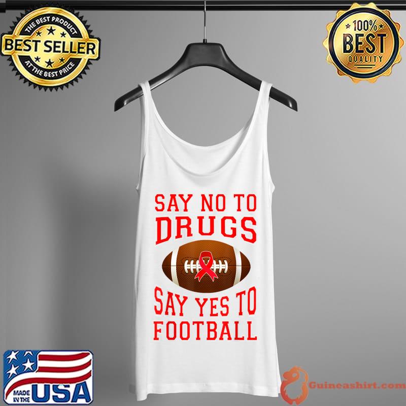 Best red Ribbon Week Kids Youth Say No Say Yes to Football T-Shirt Tank Top