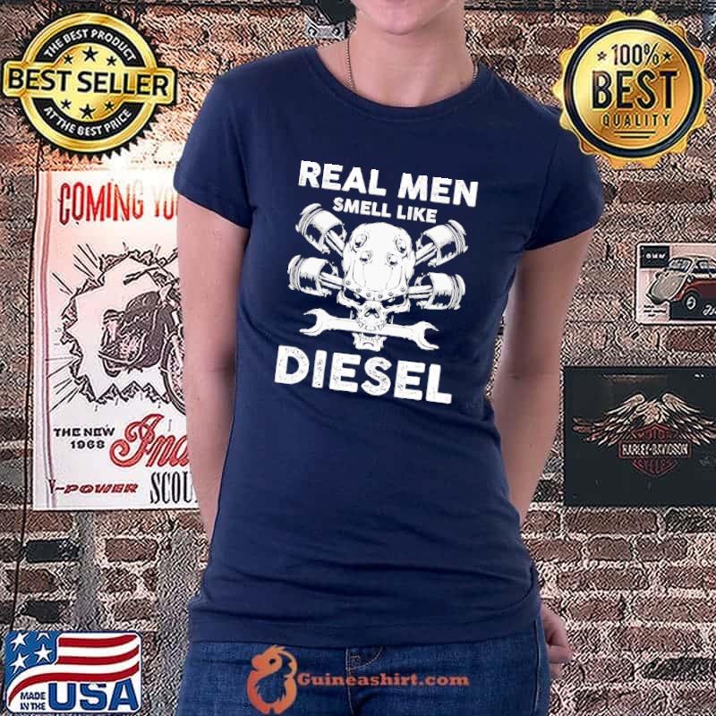 Best skull Real Men Smell Like Diesel Shirt Ladiestee