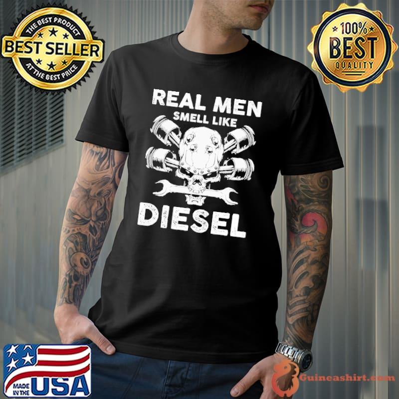 Best skull Real Men Smell Like Diesel Shirt
