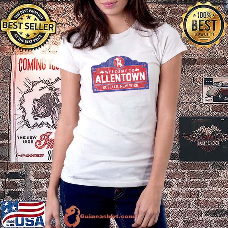 Best wELCOME TO ALLENTOWN - Buffalo New York NY mafia fan city T-s Ladiestee