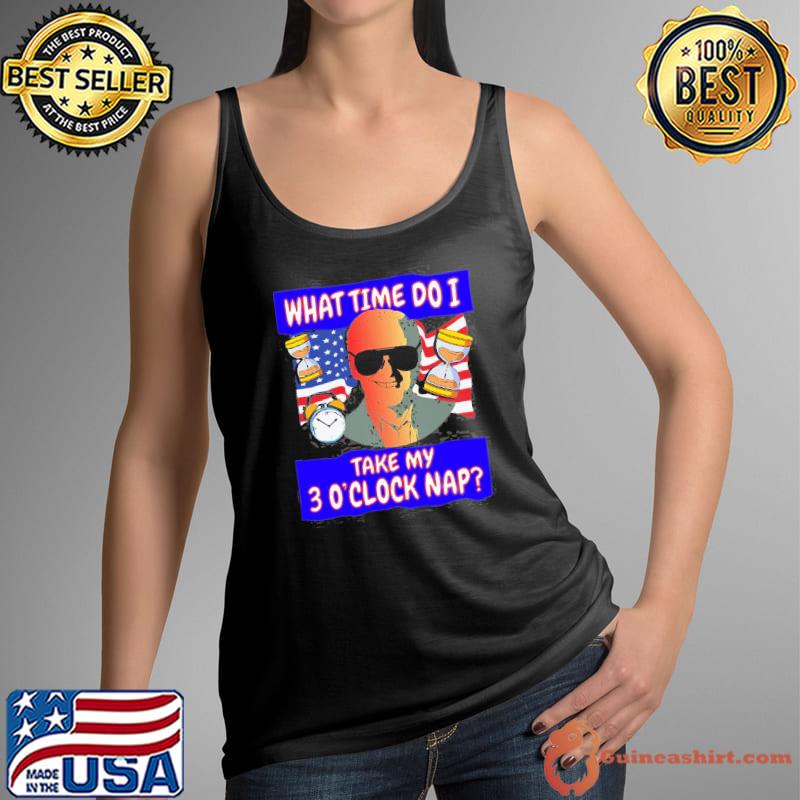 Biden Joke What Time Do I Take My 3 O’Clock Nap Shirt Tank Top
