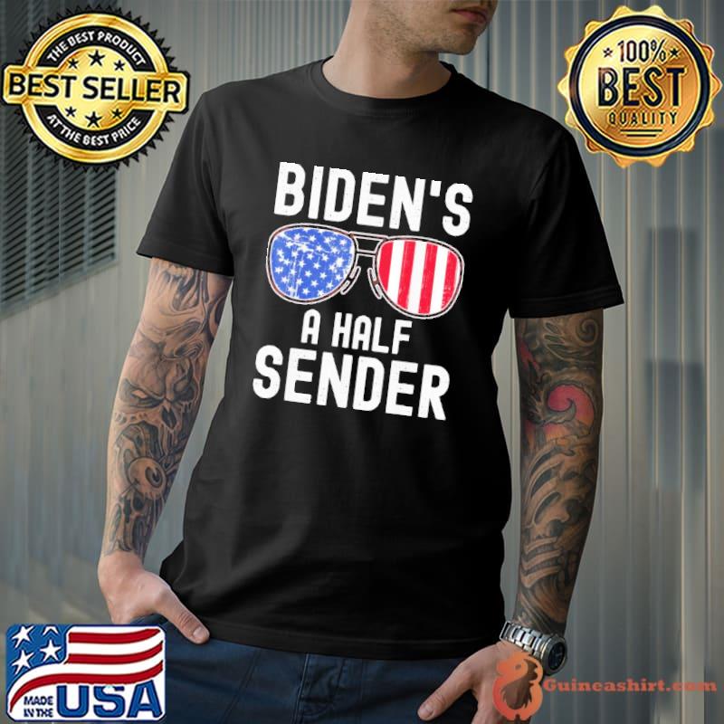 Biden’s A Half Sender American US Flag Sunglasses Shirt Unisex