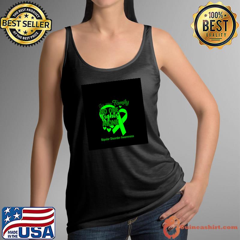 Bipolar Disorder Awareness In This Family No One Fights Alone T- Tank Top