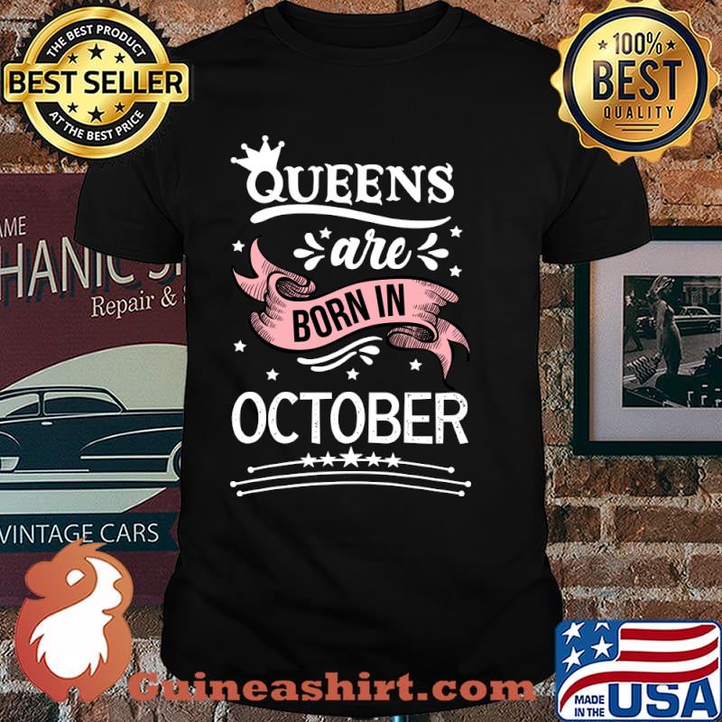 Birthday Queens are born in October! A girl birthday T-Shirt