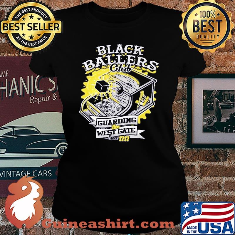 Black Ballers Club Guarding The West Gate Since 1717 Shirt Laides tee