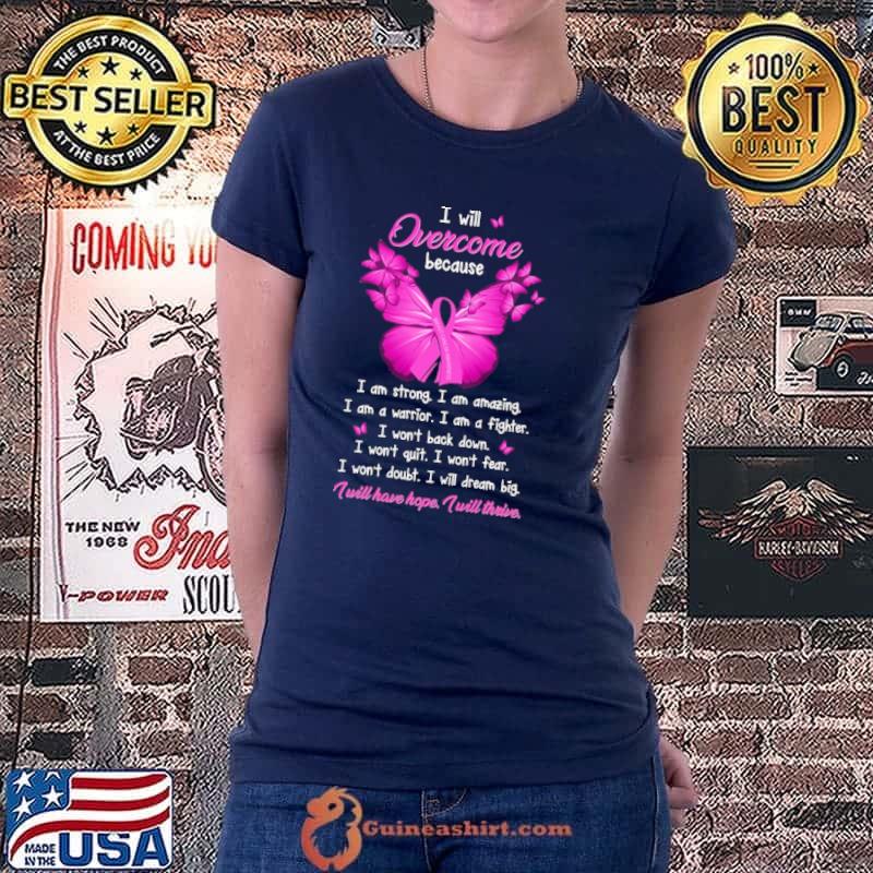 Breast Cancer Awareness I Will Overcome Because I Will Have Hope I Will Thrive s Ladiestee