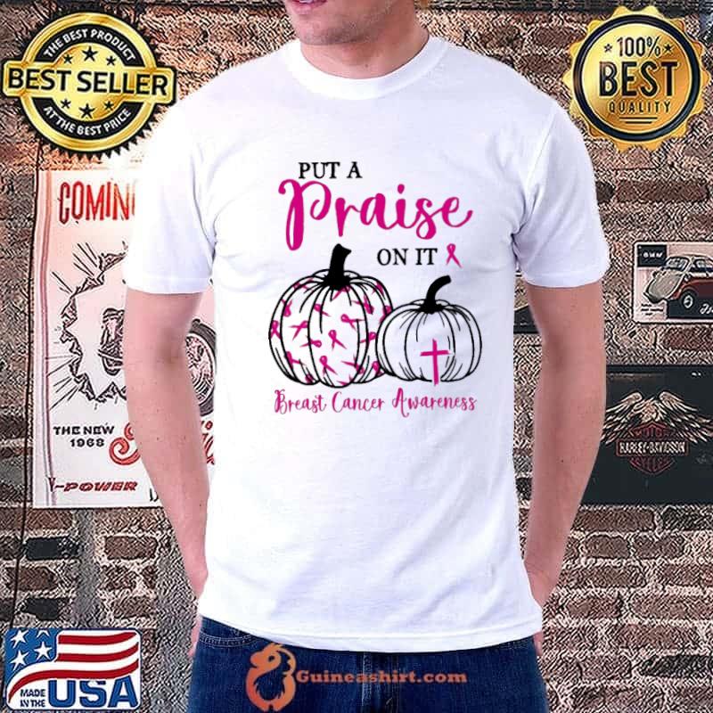Breast Cancer Awareness Pumpkins Put A Praise On It s Unisex