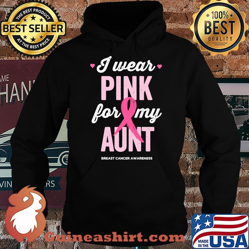 Breast Cancer Awareness Shirts I Wear Pink for My Aunt T-s Hoodie