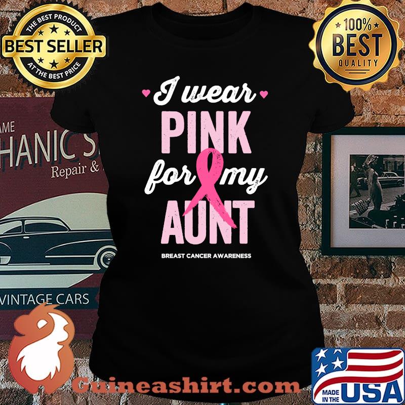 Breast Cancer Awareness Shirts I Wear Pink for My Aunt T-s Laides tee