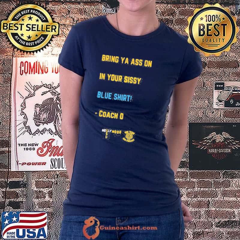 Bring Ya Ass On In Your Sissy Blue Coach O Hollywood s Ladiestee