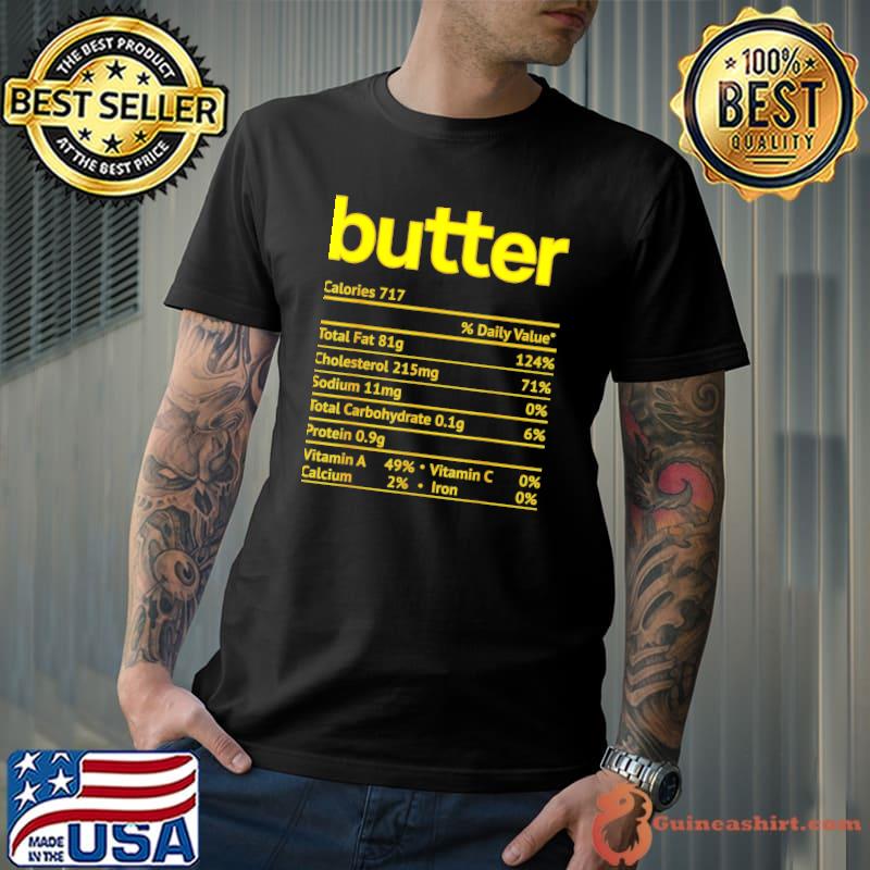 Butter Nutrition Facts Funny Thanksgiving Christmas Essential T-Shirt Unisex
