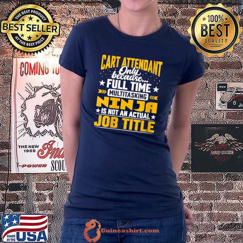 Cart Assistant - Cart Attendant Job Title T-Shirt Ladiestee