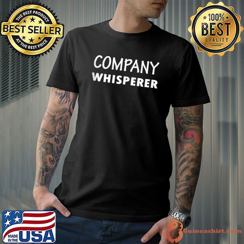 CEO Day - Company Whisperer - Chief Executive Officer Funny T-shirt