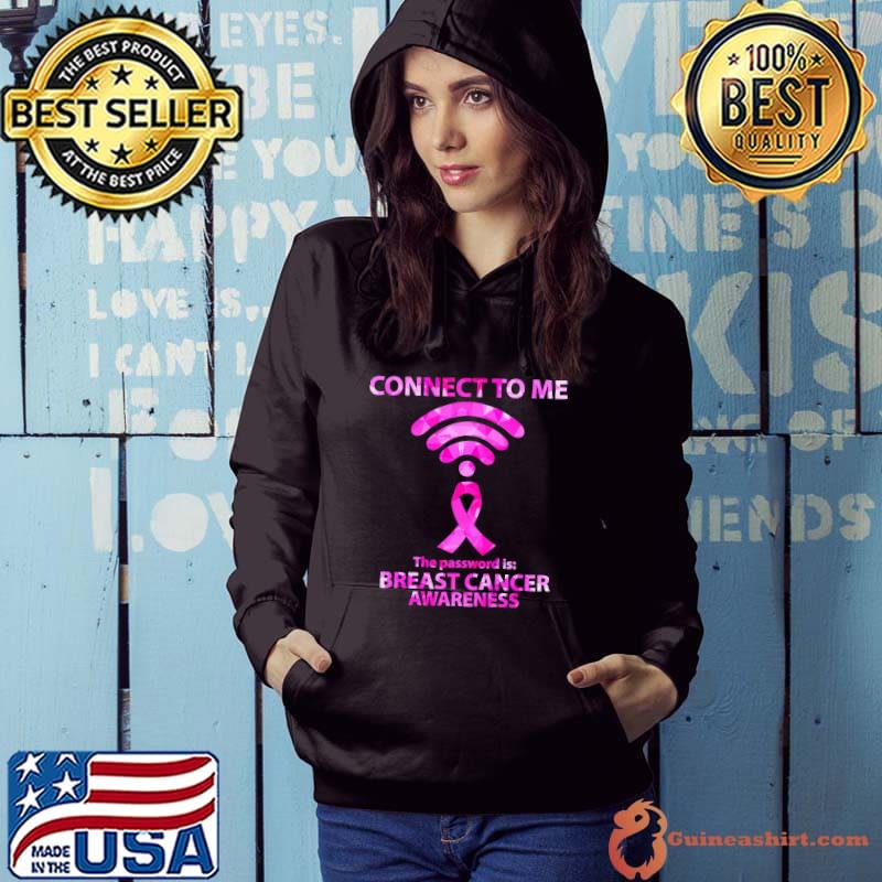 Connect To Me The Password Is Breast Cancer Awareness Shirt