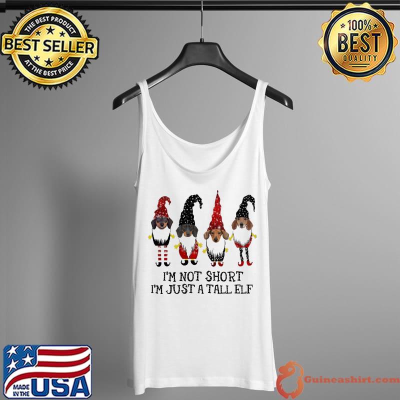 Dachshund I'm Not Short I'm Just A Tall Elf Christmas Shirt Tank Top
