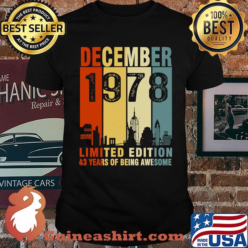 December 1978 Limited Edition 43 Years Of Being Awesome Classic T-Shirt