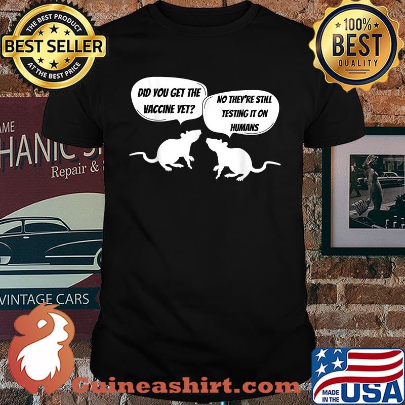 Did You Get The Vax Yet T-Shirt