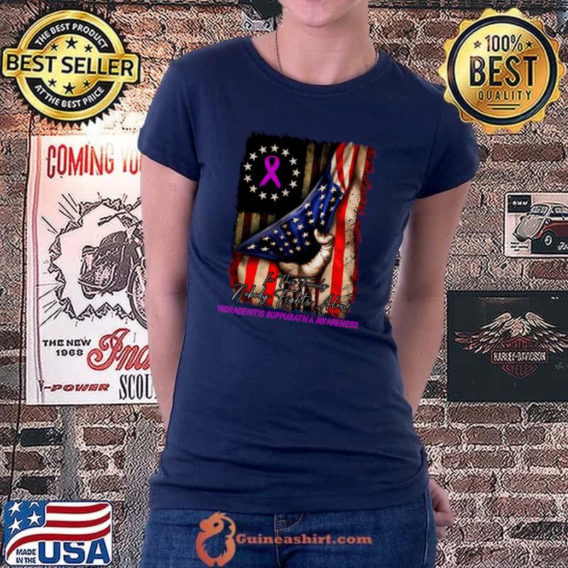Distressed American Flag In This Family Nobody Fights Alone HIDRADENITIS SUPPURATIVA Awareness Class T-s Ladiestee