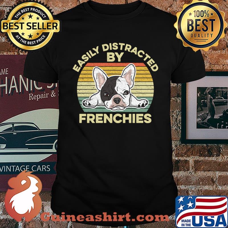 Dog easily distracted by Frenchie French Bulldog Owner vintage T-Shirt