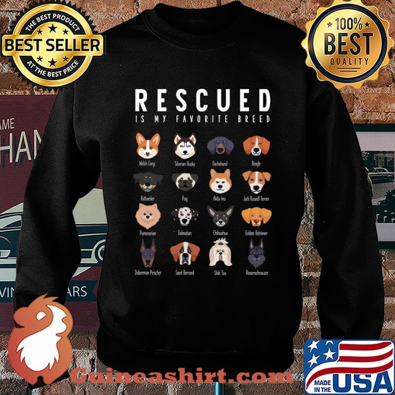 Dog Lovers Rescued Is My Favorite Breed T-Shirt Sweater