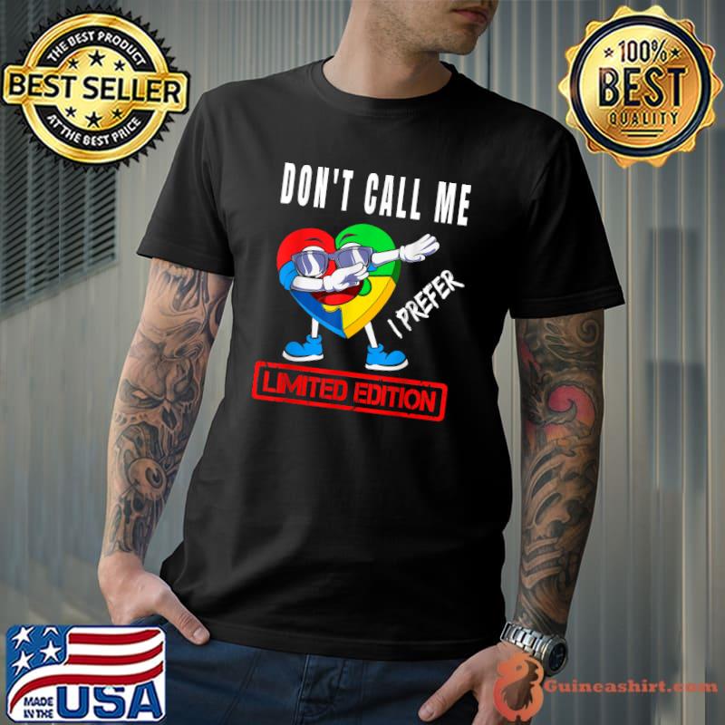 Don't Call Me Special Autism Awareness Clothing T-Shirt Unisex