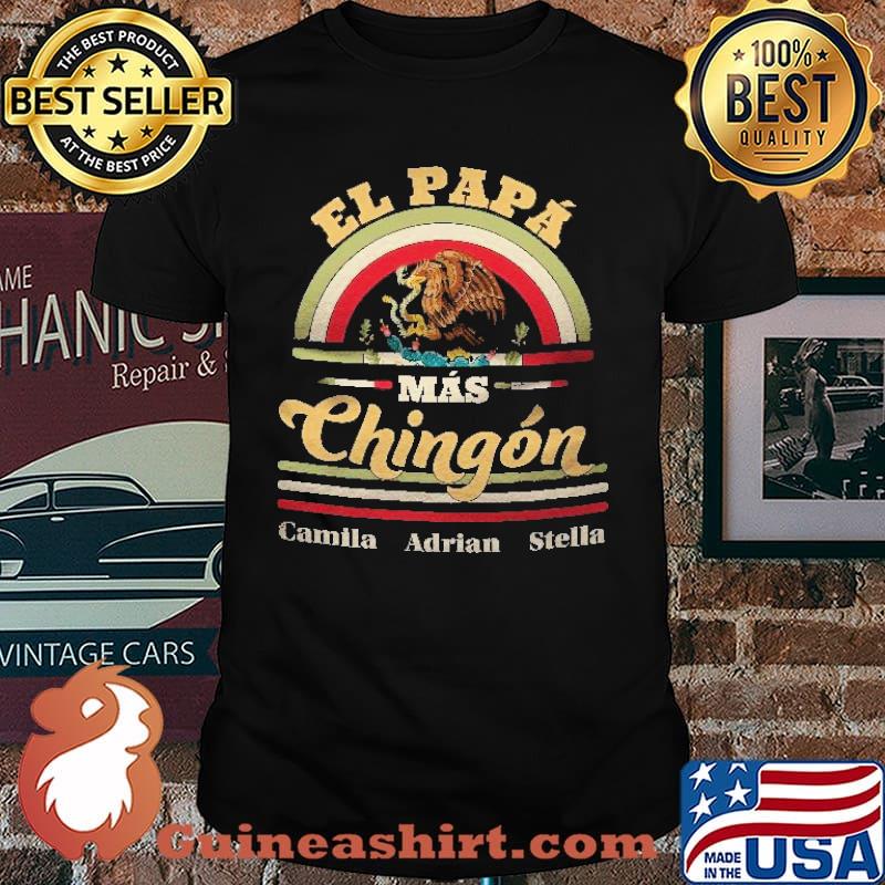 El Papa Mas Chingon Camila Adrian Stella Shirt