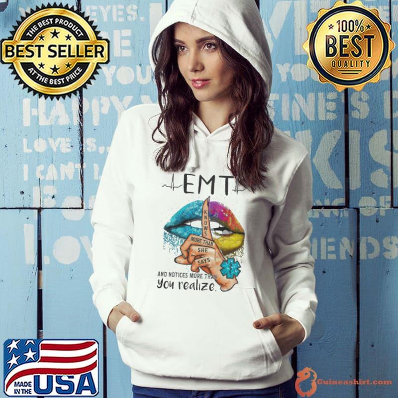 EMT Knows More Than She Says And Notices More Than You Realize Shirt