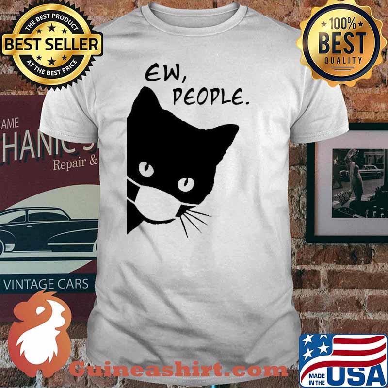 Ew People Black Cat Face Mask Peeking Cat Mom shirt