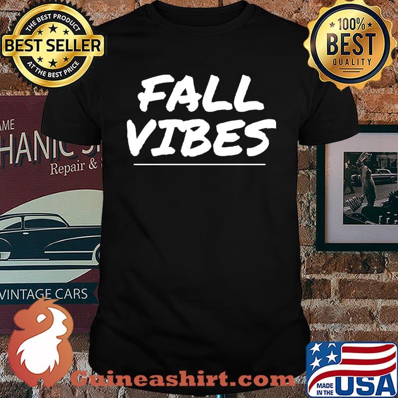 Fall Vibes T-Shirt