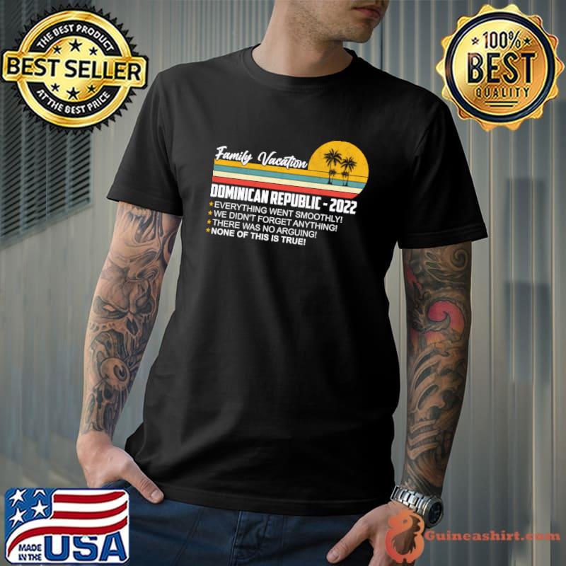 Family Vacation Dominican Republic 2022 Matching Family T-Shirt