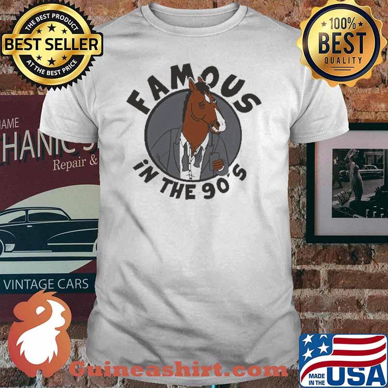 Famous In The 90s House shirt