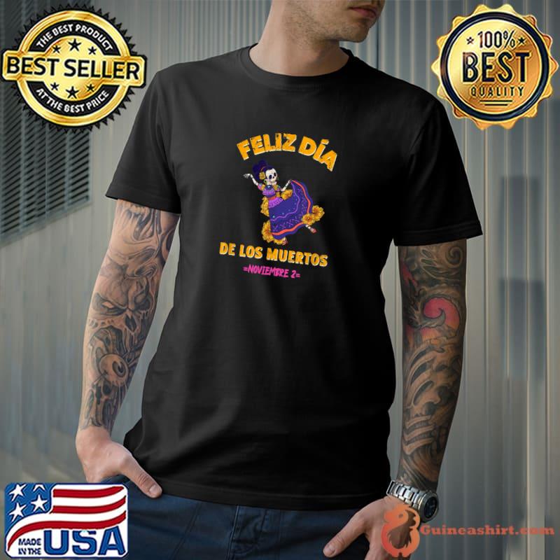 Feliz dia de los muertos. Dancing Colorful woman. Mujer. T-Shirt