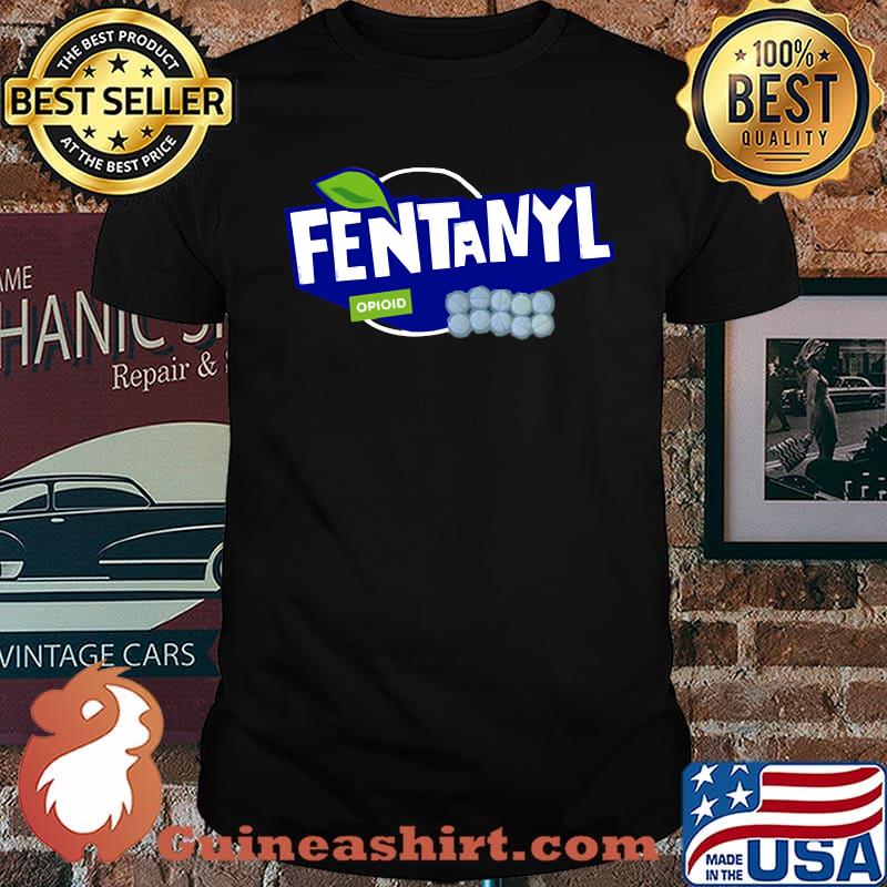 Fentanyl Merch + Essential T-Shirt